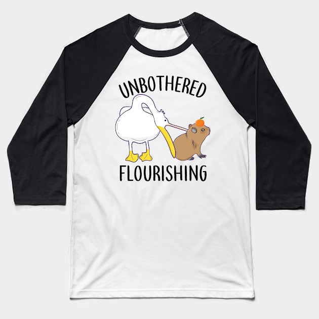 Unbothered Flourishing Capybara Pelican Funny Meme Cute Meme Baseball T-Shirt by alltheprints